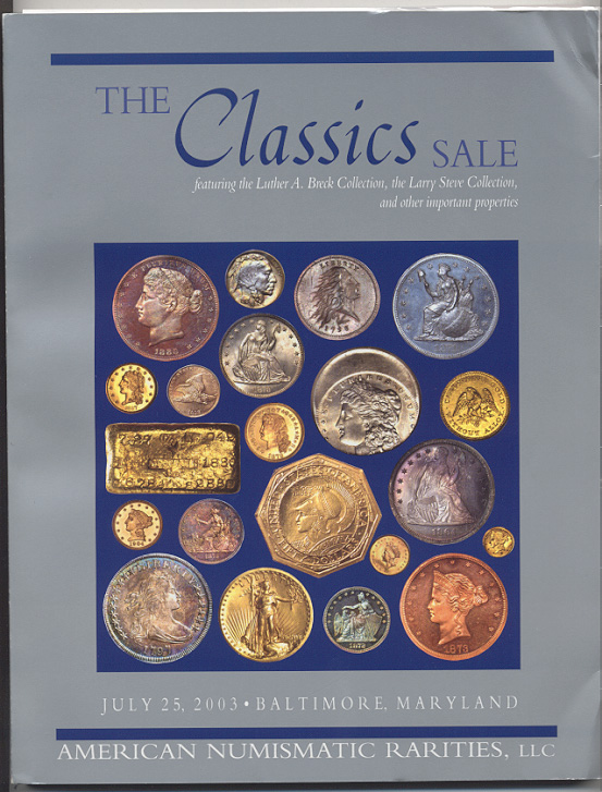 American Numismatic Rarities The Classics Sale Luther Breck Softbound July 25 2003