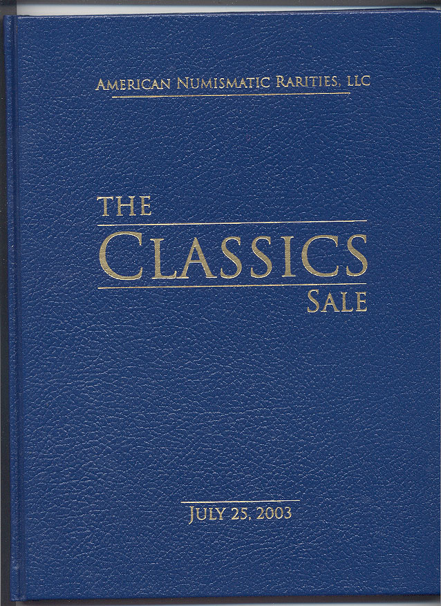 American Numismatic Rarities The Classics Sale Luther Breck Hardbound July 25 2003