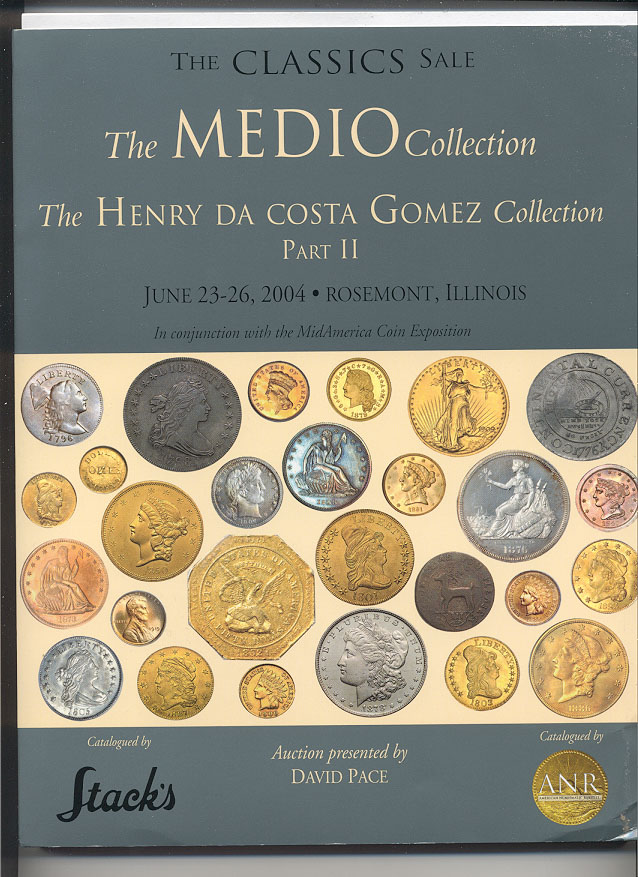 American Numismatic Rarities Medio and Da Costa Gomez Collections June 23 26 2004