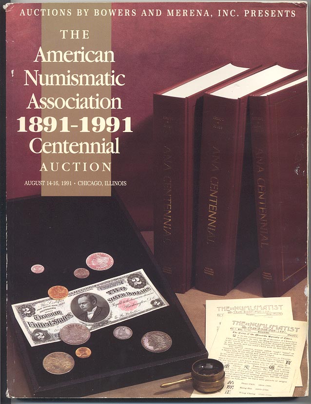 Bowers And Merena American Numismatic Association Centennial Action August 14 16 1991