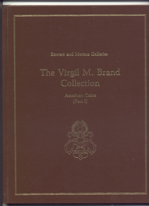 Bowers And Merena Galleries Virgil Brand Collection Part 1 Hardbound November 7 8 1983