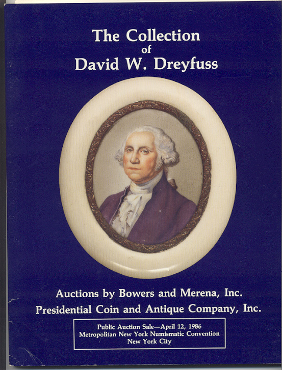 Auctions by Bowers And Merena David Dreyfuss Collection April 1986