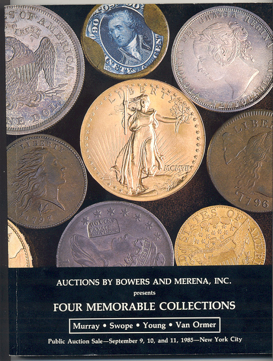 Auctions by Bowers And Merena Four Memorable Collections September 1985
