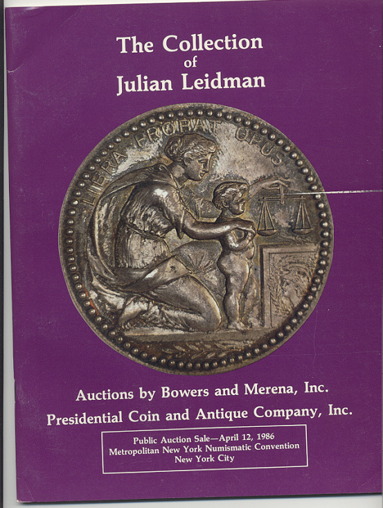 Auctions by Bowers and Merena Julian Leidman Collection April 1986