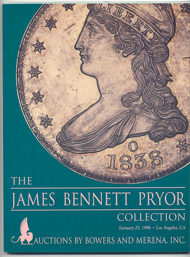 Auctions by Bowers and Merena James Bennett Pryor Collection January 96