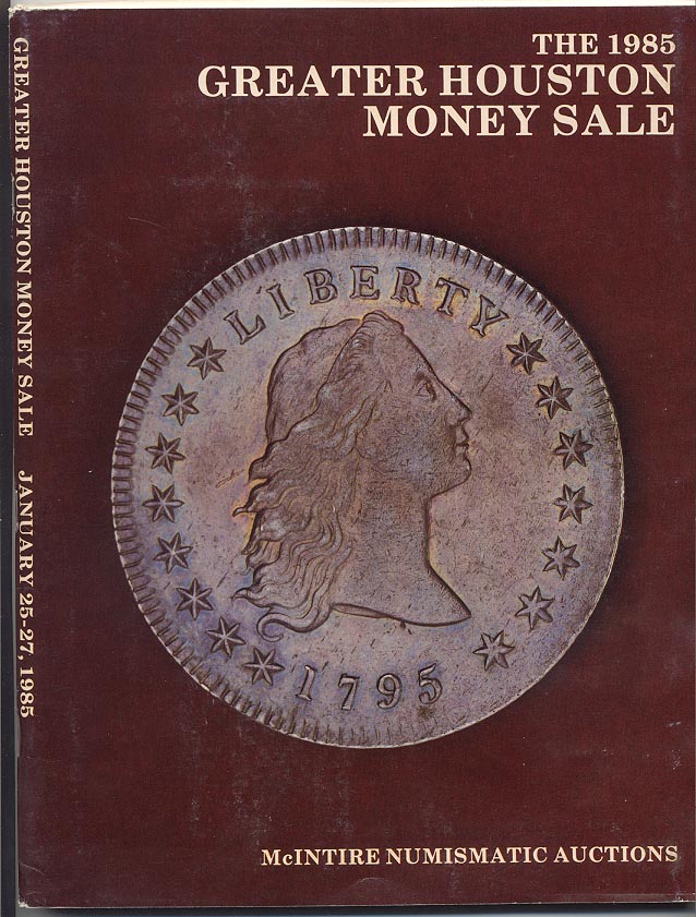 McIntire Numismatic Auctions Greater Houston Money Sale January 1985