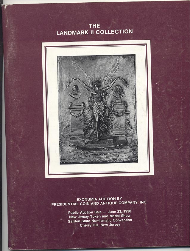 Presidential Coin and Antique Landmark II Collection Exonumia Auction June 1990