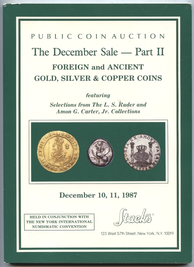 Stacks Foreign and Ancient Gold Silver and Copper Coins December 1987