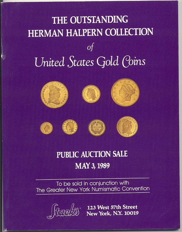 Stacks Herman Halpern Collection of United States Gold Coins May 1989