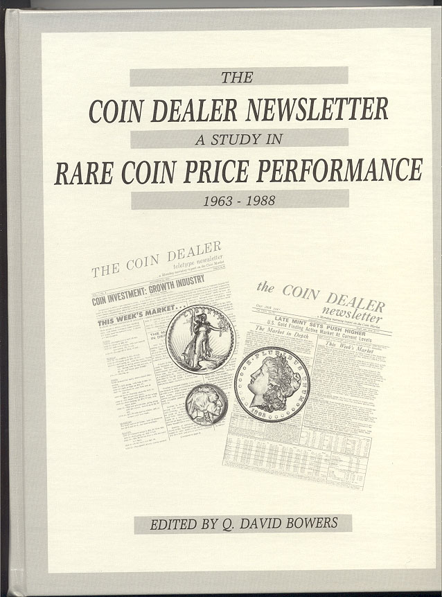 The Coin Dealer Newsletter A Study In Rare Coin Price Performance 1963 - 1988