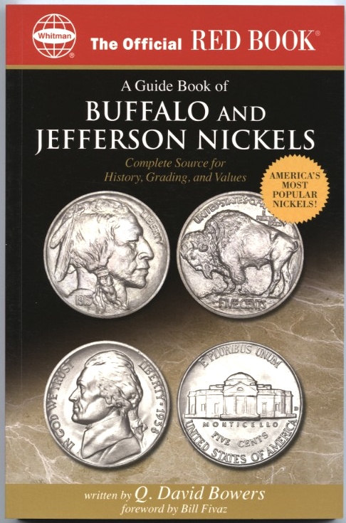 A Guide Book of Buffalo and Jefferson Nickels Complete Source for History Grading and Values By Q David Bowers