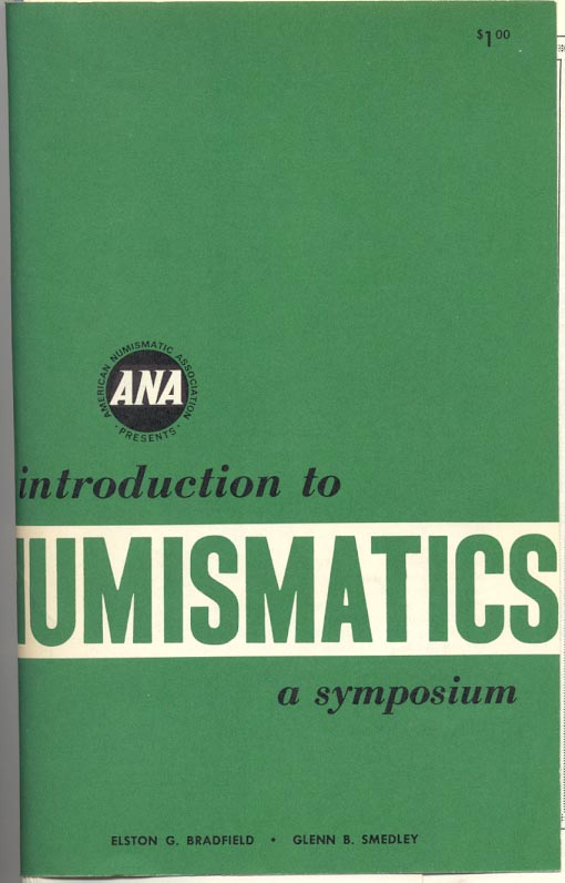ANA Introduction to Numismatics By Elston G Bradfield and Glenn B Smedley