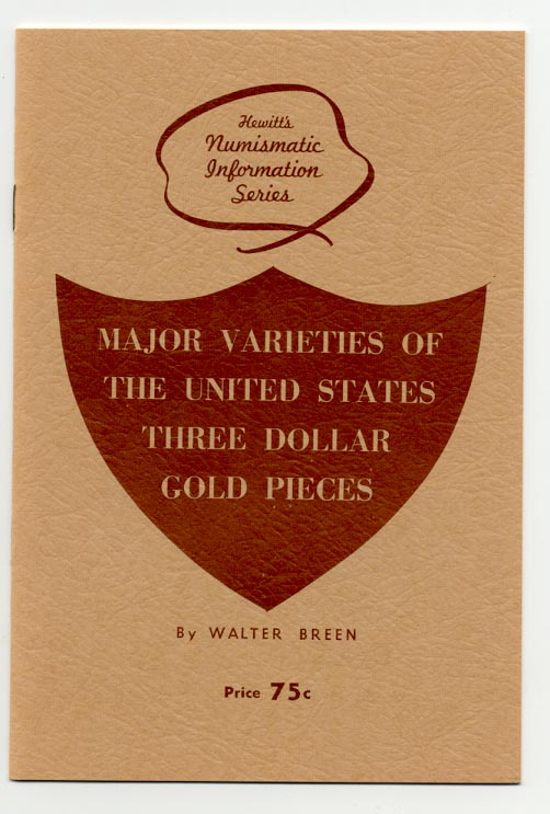 Major Varieties of The United States Three Dollar Gold Pieces