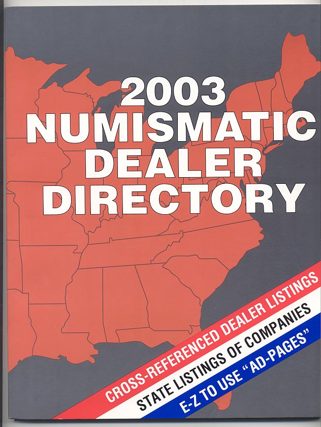 2003 Numismatic Dealer Directory Coin Dealer Newsletter