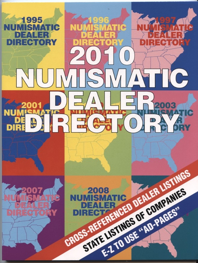 2010 Numismatic Dealer Directory Coin Dealer Newsletter