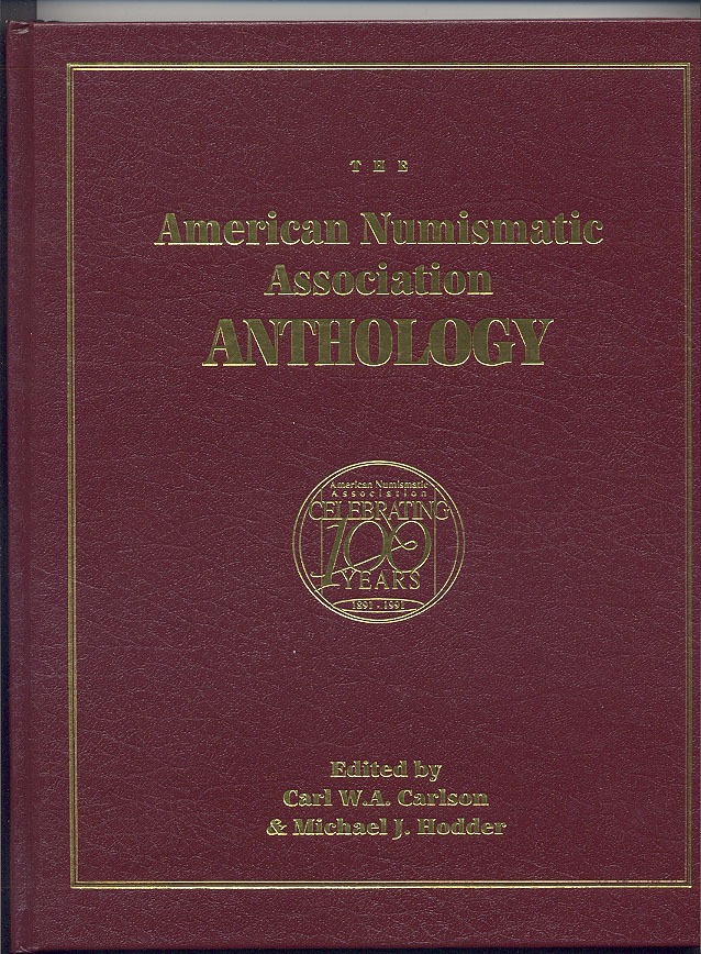 The American Numismatic Association Anthology By Q David Bowers