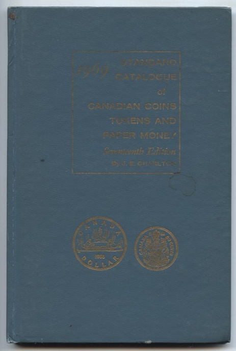 1969 Standard Catalogue of Canadian Coins Tokens and Paper Money 17th Edition by J. E. Charlton