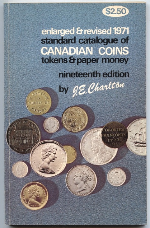 1971 Standard Catalogue of Canadian Coins Tokens and Paper Money 19th Edition by J. E. Charlton