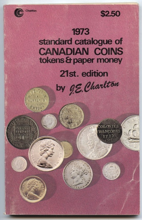 1973 Standard Catalogue of Canadian Coins Tokens and Paper Money 21st Edition by J. E. Charlton