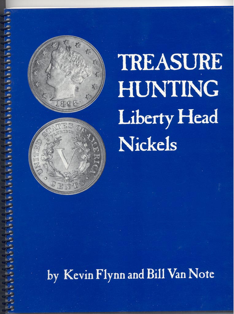 Treasure Hunting Liberty Head Nickels by Kevin Flynn and Bill Van Note