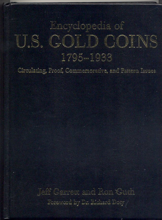Encyclopedia of US Gold Coins 1795 - 1933 Leather Bound by Jeff Garrett and Ron Guth