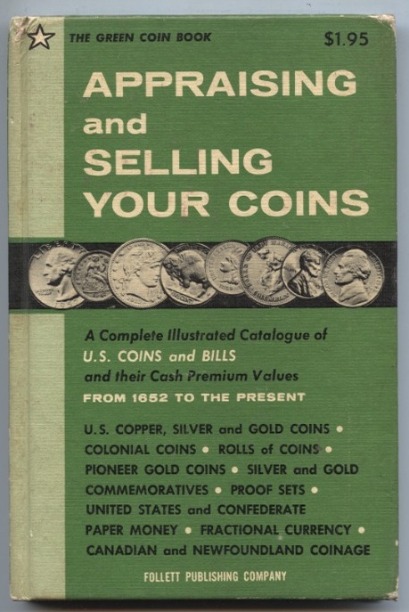 Green Coin Book Appraising And Selling Your Collection First Edition