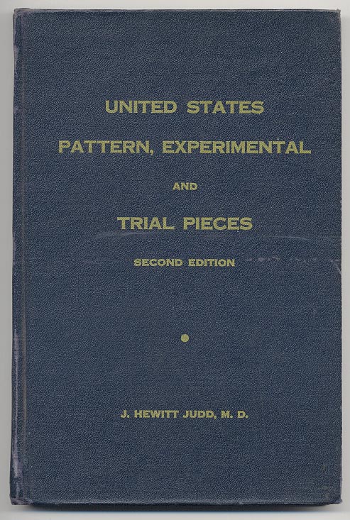United States Pattern Experimental and Trial Pieces Second Edition by J Hewitt Judd