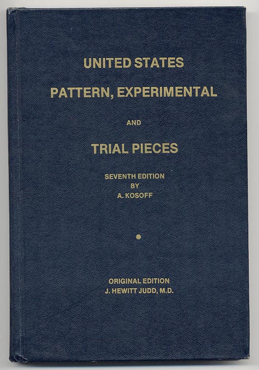 United States Pattern Experimental and Trial Pieces Seventh Edition by Abe Kosoff and J Hewitt Judd