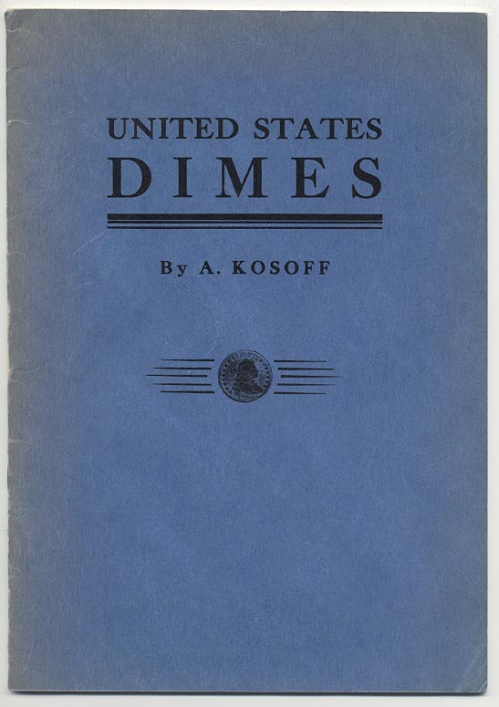 United States Dimes by Abe Kosoff