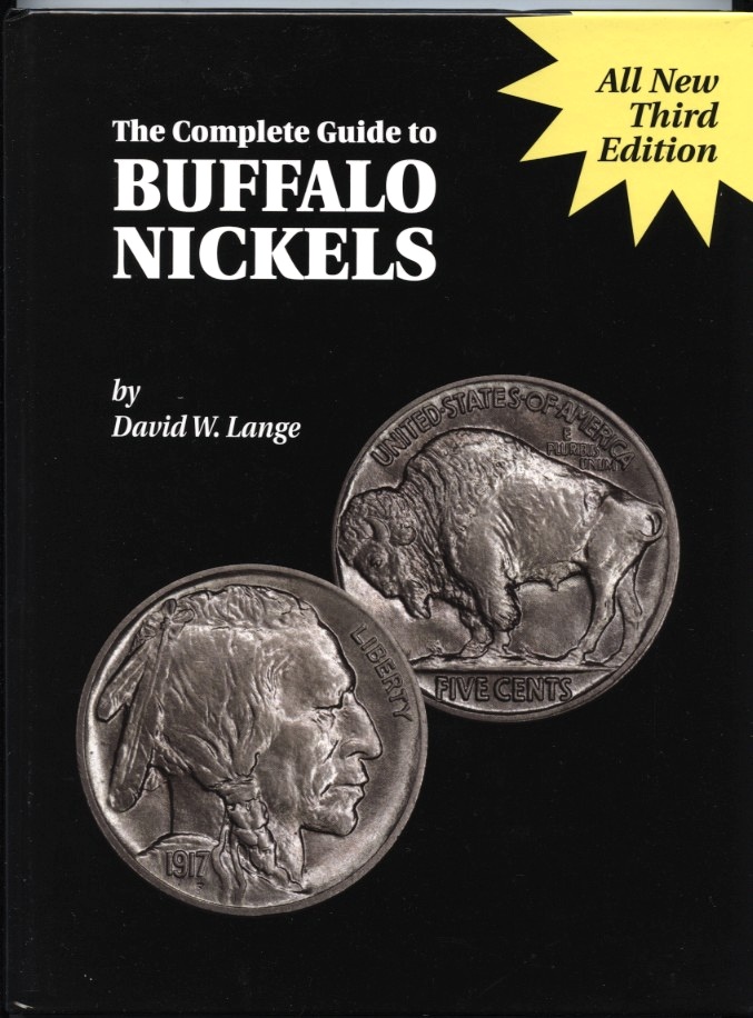 The Complete Guide To Buffalo Nickels Third Edition by David Lange