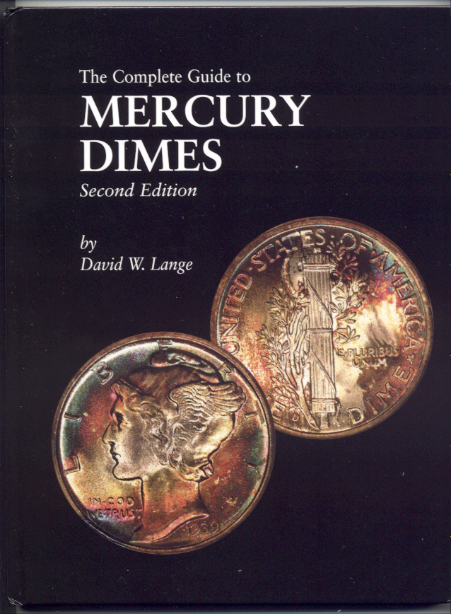 The Complete Guide to Mercury Dimes Second Edition by David Lange
