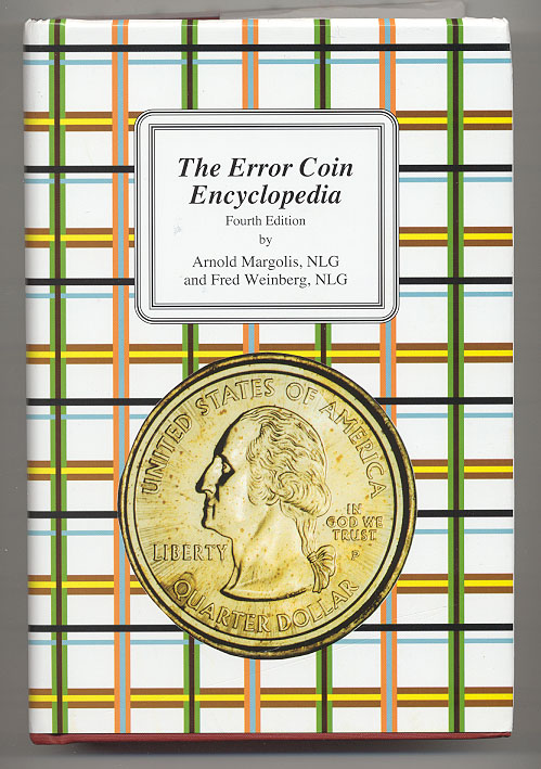 The Error Coin Encyclopedia by Arnold Margolis and Fred Weinberg