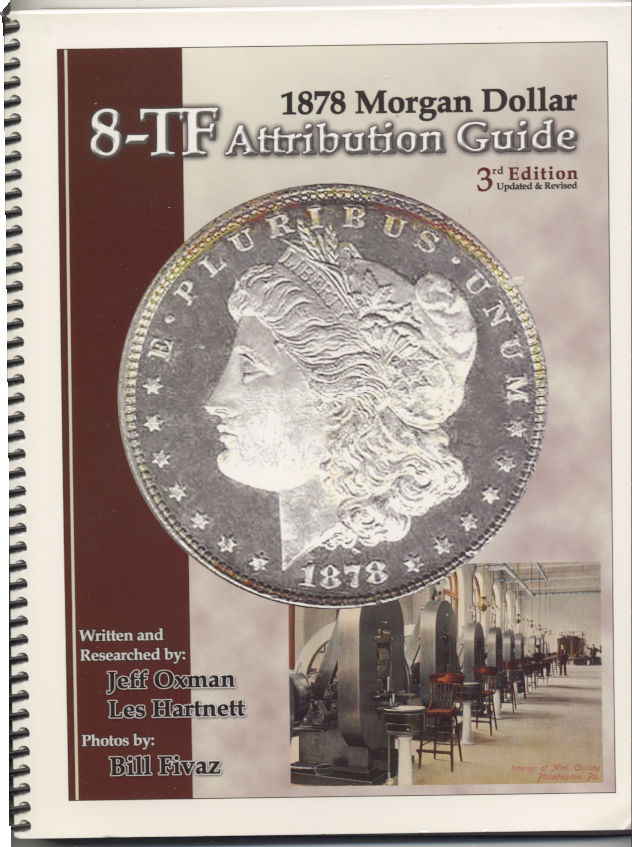 1878 Morgan Dollar 8-TF Attribution Guide by Jeff Oxman and Les Hartnett