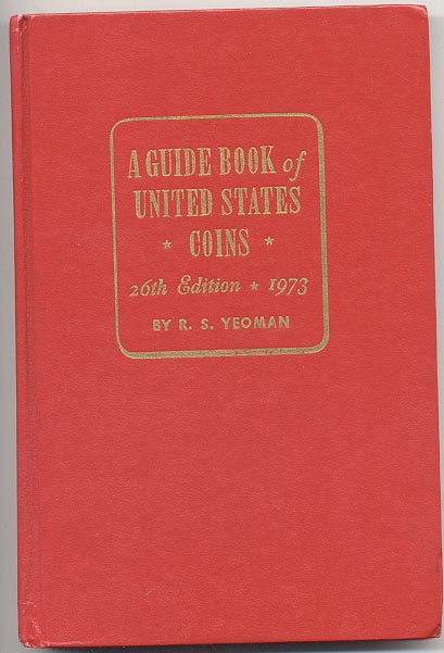 A Guide Book of United States Coins Redbook 1973 26th Edition by R S Yeoman