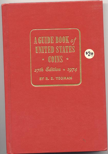 A Guide Book of United States Coins Redbook 1974 27th Edition by R S Yeoman