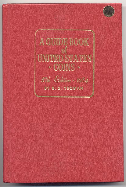 A Guide Book of United States Coins Redbook 1984 37th Edition by R S Yeoman