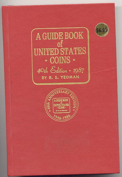 A Guide Book of United States Coins Redbook 1987 40th Edition by R S Yeoman