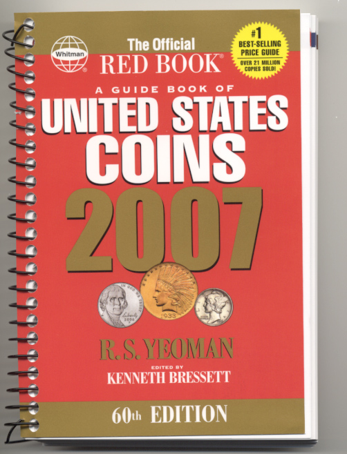 A Guide Book of United States Coins Redbook 2007 60th Edition Spiral Bound by R S Yeoman