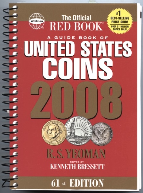 A Guide Book of United States Coins Redbook 2008 61st Edition Spiral Bound by R S Yeoman