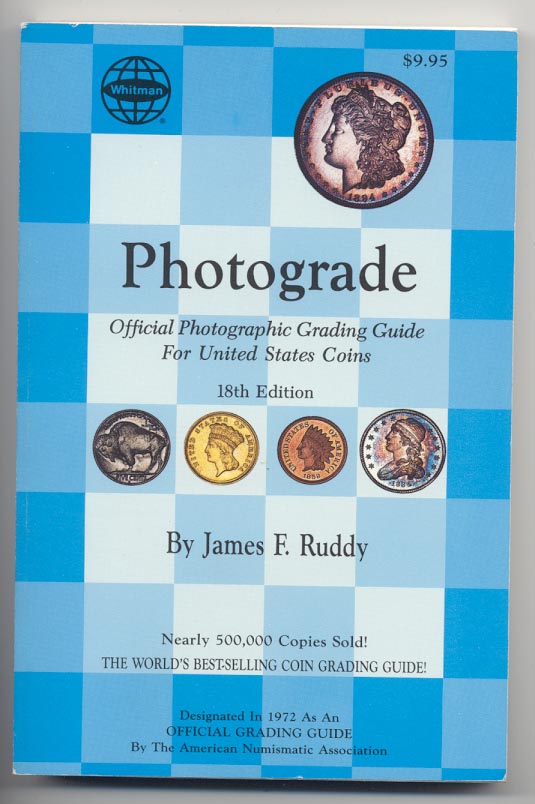 Photograde Official Photographic Grading Guide for United States Coins 18th Edition by James F Ruddy