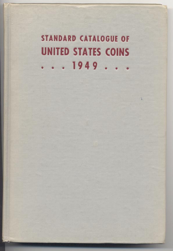 Standard Catalogue of United States Coins 1949 by Wayte Raymond