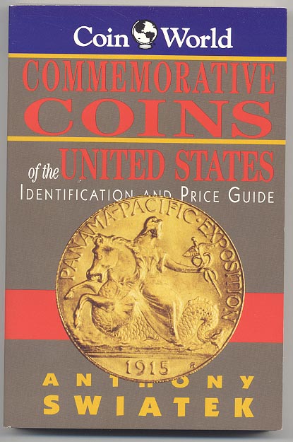 Commemorative Coins of The United States Identification and Price Guide by Anthony Swiatek