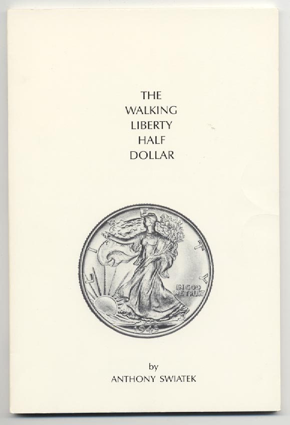 The Walking Liberty Half Dollar by Anthony Swiatek
