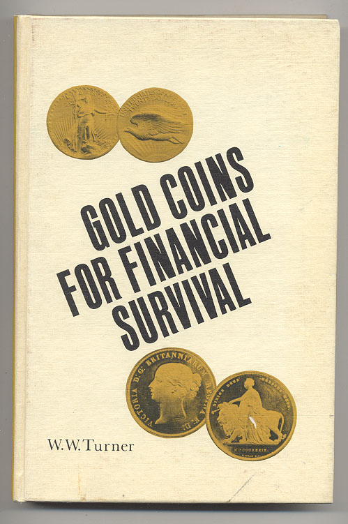 Gold Coins For Financial Survival by W Turner