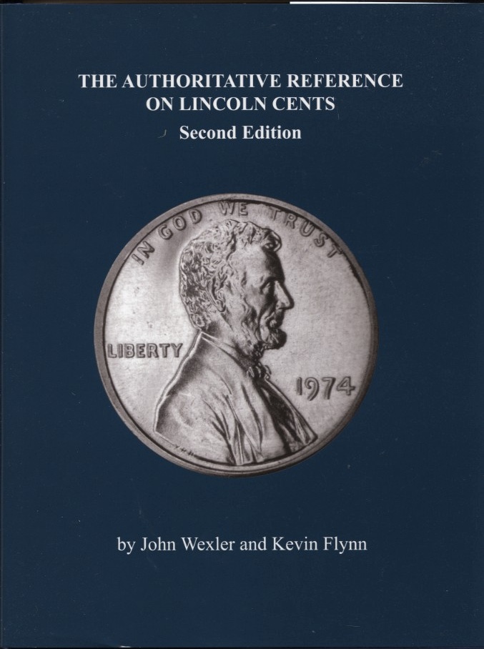 Authoritative Reference on Lincoln Cents 2nd Edition by John Wexler and Kevin Flynn