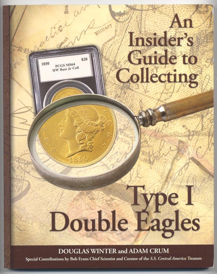 An Insider's Guide to Collecting Type 1 Double Eagles by Douglas Winter and Adam Crum