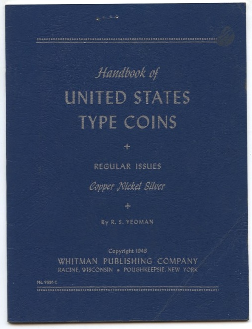 Handbook of United States Type Coins by R. S. Yeoman 1948