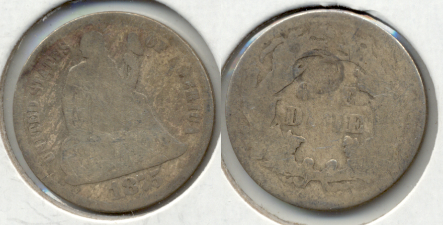 1875 Seated Liberty Dime AG-3 a Bit Rough
