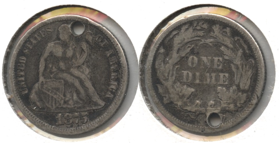 1875 Seated Liberty Dime Fine-12 Holed