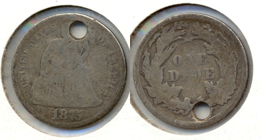 1875 Seated Liberty Dime Good-4 a Holed